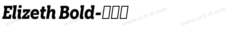 Elizeth Bold字体转换 Elizeth Bold字体转换